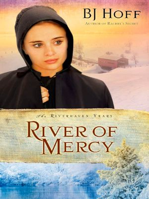 [Riverhaven Years 03] • River of Mercy